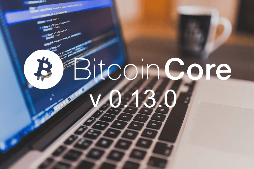 Bitcoin Core Versión 0.13.0 Características