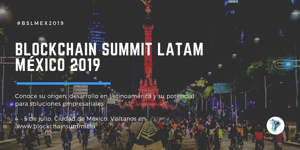 Blockchain summit latam 2019-mexico-blockchain-latinoamerica