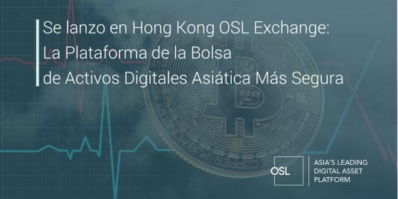 OSL Exchange: La plataforma de trading de activos digitales asiática más segura