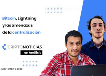 En Análisis episodio 27: Bitcoin Lightning Centralizacion