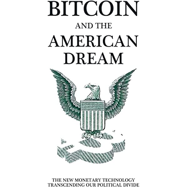 Bitcoin and the American Dream.