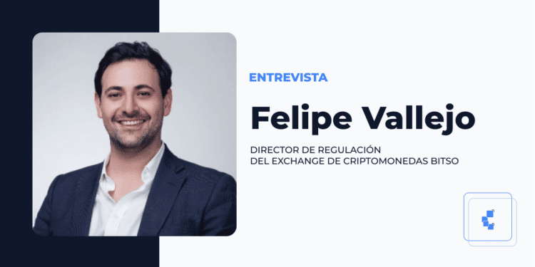 entrevista con Felipe Vallejo el director de regulación del exchange de criptomonedas Bitso