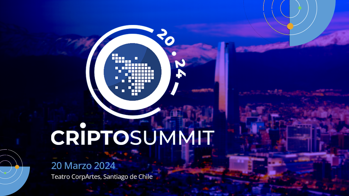 CriptoSummit llega a Chile para transformar tu visión de las finanzas  digitales