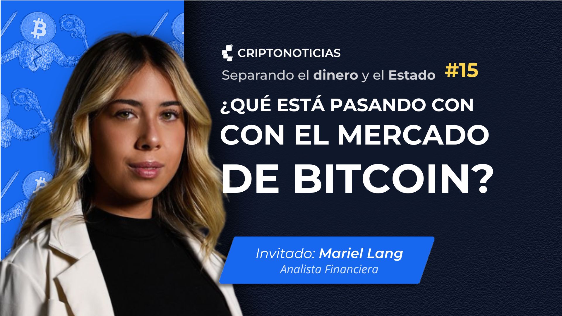 SDE ep. 15: ¿Qué está pasando en el mercado de Bitcoin?