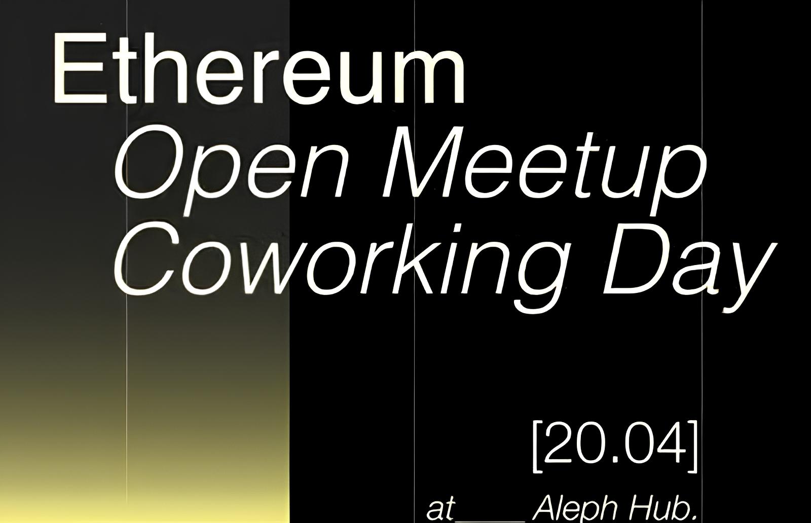 Ethereum OPEN Meetup & Coworking Day