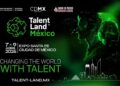 Poster promocional del evento Talent Land 2026 en Mรฉxico