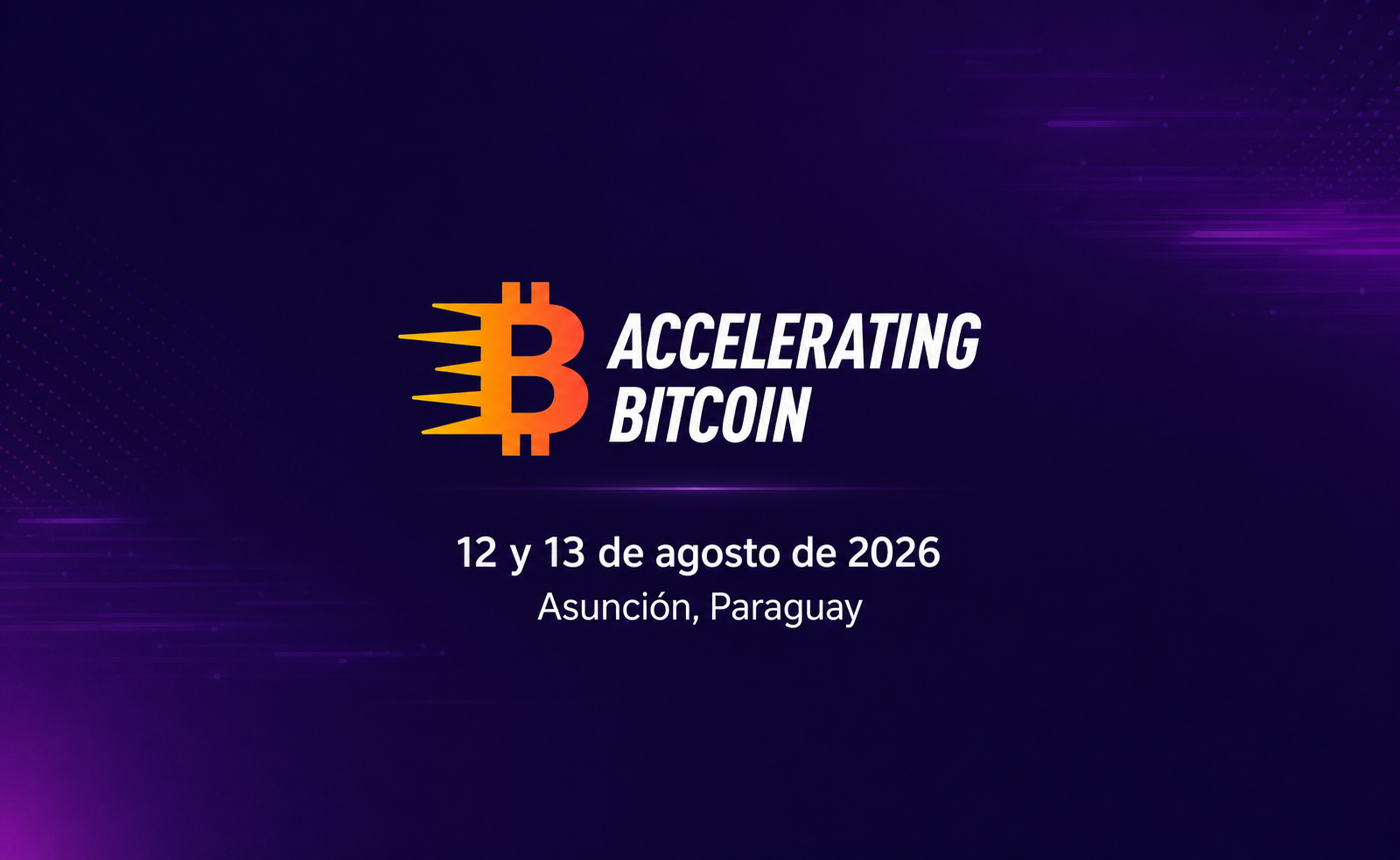 Portada minimalista de Acelerando Bitcoin con fondo morado, logo naranja, fecha 12 y 13 de agosto de 2026 y ubicación en Asunción, Paraguay.