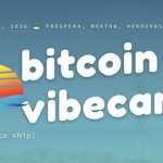 Banner del evento Bitcoin Vibecamp en Próspera, Roatán, Honduras, del 17 al 22 de agosto 2026.