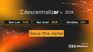 Cartel del evento Descentralizar 2026: San Luis (14/8), San Juan (28/8) y Córdoba (4/9). Organizado por ONG Bitcoin.ar.