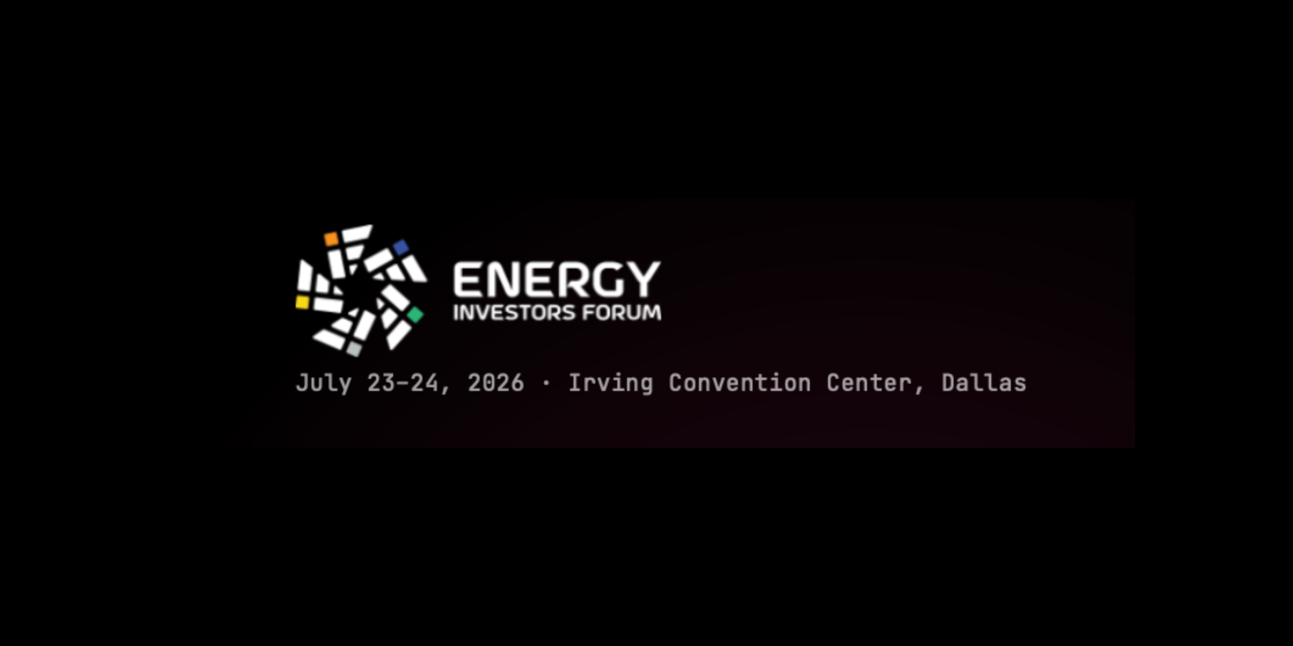 Banner promocional del Energy Investors Forum 2026, del 23 al 24 de julio en Dallas.
