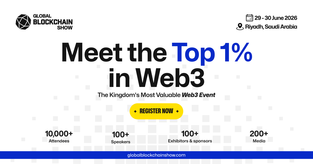 Anuncio del Global Blockchain Show en Riyadh, 29-30 junio 2026: Conoce al Top 1% en Web3.