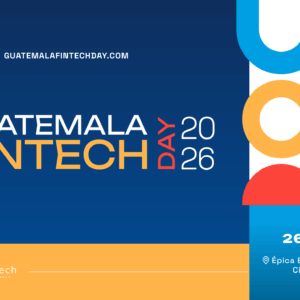 Banner de Guatemala Fintech Day 2026, evento tecnológico el 26 de mayo en Ciudad de Guatemala.