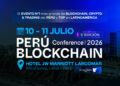 Promocional de Perú Blockchain Conference 2026, 10 y 11 de Julio, Miraflores, Lima.
