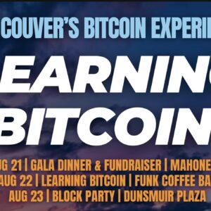 Anuncio de Vancouver’s Bitcoin Experience, eventos del 21 al 23 de agosto.