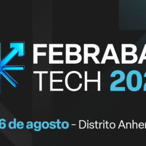 Banner del evento FEBRABAN TECH 2026 en el Distrito Anhembi, São Paulo, del 24 al 26 de agosto.