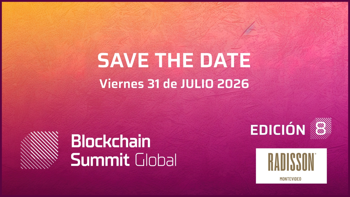 Blockchain Summit Global 2026 en Montevideo, edición 8, en Radisson.