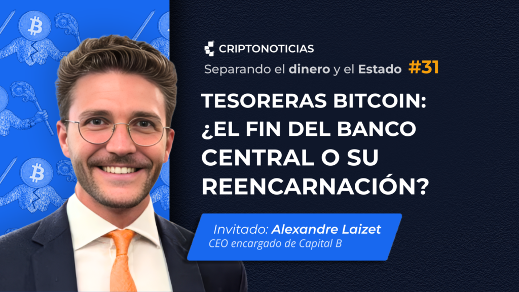 Alexandre Laizet compara a las tesoreras de bitcoin con Bancos Centrales.