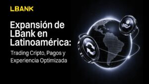 Pancarta de color negro con letras blancas promoviendo la expansion de LBank en Latinoamerica.
