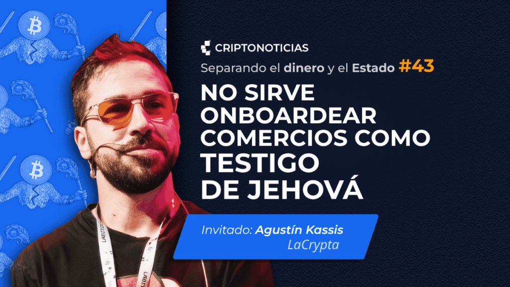 Agustín Kassis de LaCrypta en Separando el Dinero y el Estado.