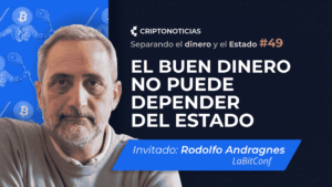 SDE ep. 49: El buen dinero no puede depender del Estado